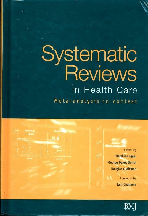 Systematic reviews in health care. Meta-analysis in context - Collectif